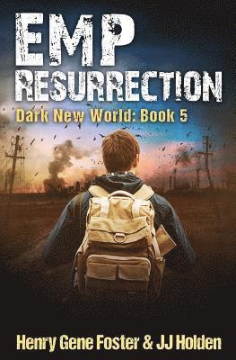 EMP Resurrection (Dark New World, Book 5) - An EMP Survival Story 1