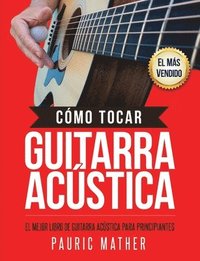 bokomslag Cmo Tocar Guitarra Acu&#769;stica