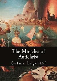 bokomslag The Miracles of Antichrist