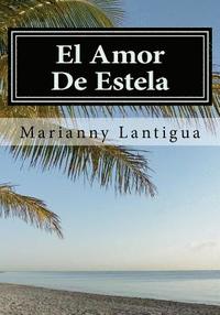 bokomslag El Amor De Estela: Encrucijada
