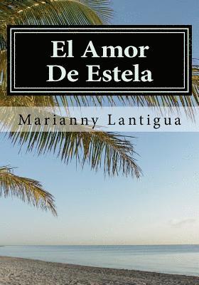 El Amor De Estela: Encrucijada 1