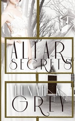 Altar Secrets: Rhapsody, Revelation and Resolute in one paperback 1