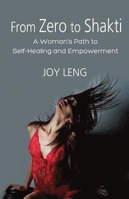 From Zero to Shakti: A woman's path to self-healing and empowerment 1