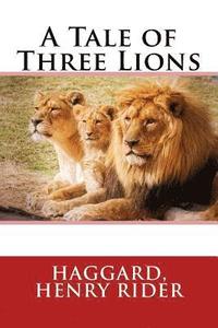 bokomslag A Tale of Three Lions