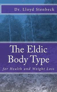 bokomslag The Eldic Body Type: for Health and Weight Loss