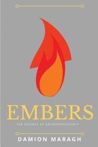 bokomslag Embers: The Essence of Entrepreneurship