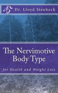 bokomslag The Nervimotive Body Type: for Health and Weight Loss