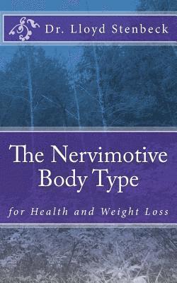 The Nervimotive Body Type: for Health and Weight Loss 1