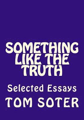 Tom Soter - Something Like the Truth, Häftad