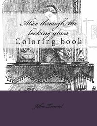 bokomslag Alice through the looking glass: Coloring book