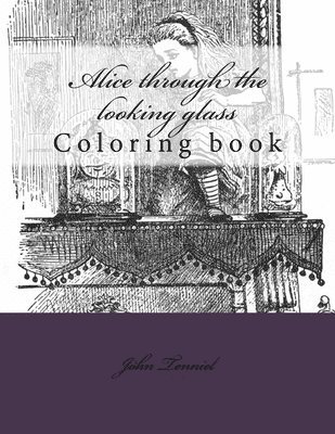 Alice through the looking glass: Coloring book 1