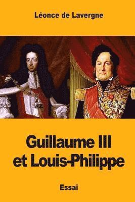 Guillaume III et Louis-Philippe 1