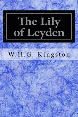 The Lily of Leyden 1