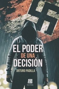 bokomslag El poder de una decisión