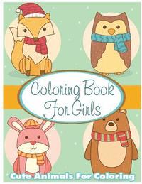 bokomslag Coloring Book For Girls: Cute Animals For Coloring: Relaxing Colouring Book For Girls Dogs, Owl, Pig, Cow, Hippo, Fox Kids Coloring Books