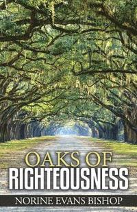 bokomslag Oaks Of Righteousness