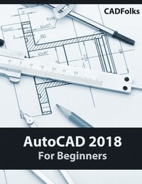 bokomslag AutoCAD 2018 For Beginners