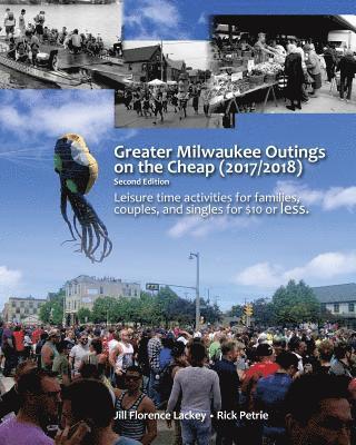 Jill Florence Lackey - Greater Milwaukee Outings on the Cheap (2017/2018), Häftad