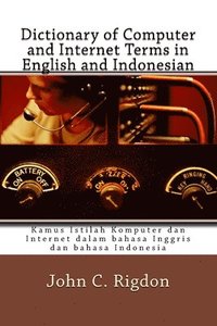 bokomslag Dictionary of Computer and Internet Terms in English and Indonesian