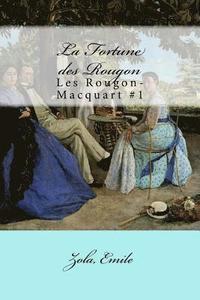 bokomslag La Fortune des Rougon: Les Rougon-Macquart #1
