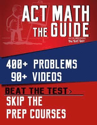 bokomslag ACT Math: The Guide: Skip the Prep Courses