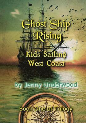 bokomslag Ghost Ship Rising: Ghost Ship from Coos Bay to Santa Barbara