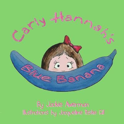 Carly Hannah's Blue Banana 1