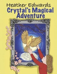 bokomslag Crystal's Magical Adventure