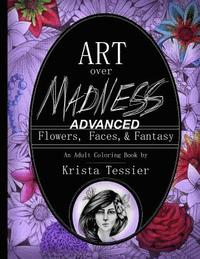 bokomslag Art Over Madness: (ADVANCED!) Flowers, Faces, and Fantasy