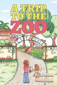 bokomslag A Trip To The Zoo