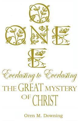 bokomslag ONE, Everlasting to Everlasting, the Great Mystery of Christ