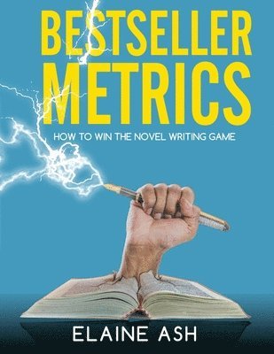 bokomslag Bestseller Metrics: How to Win the Novel Writing Game