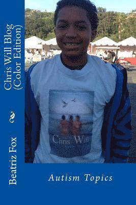 Chris Will Blog (Color Edition): Autism Topics, Häftad