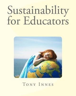 Tony Innes - Sustainability for Educators, Häftad