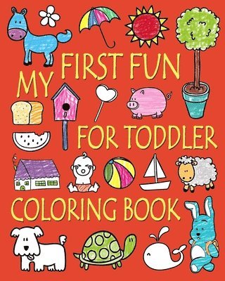 My First Fun for Toddler Coloring Book