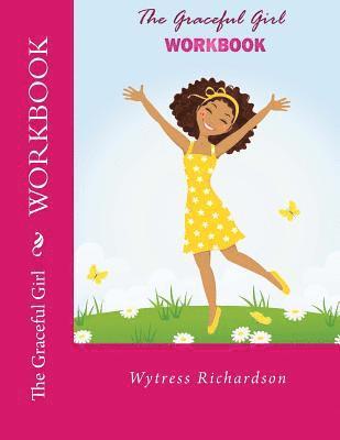 The Graceful Girl Workbook 1