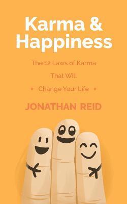 bokomslag Karma & Happiness: The 12 Laws Of Karma That Will Change Your Life
