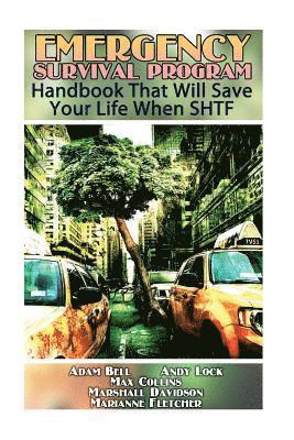 Emergency Survival Program: Handbook That Will Save Your Life When SHTF 1