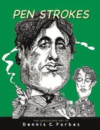 bokomslag Pen Strokes: The Caricature Art of Dennis C.Forbes