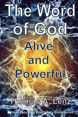 The Word of God: Alive and Powerful 1