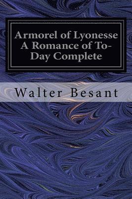 Armorel of Lyonesse A Romance of To-Day Complete 1