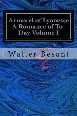 bokomslag Armorel of Lyonesse A Romance of To-Day Volume I