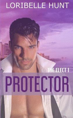 Loribelle Hunt - Protector, Häftad. Tillgänglighet: Lägg i varukorg