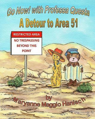 Maryanne Maggio Hanisch - Go Now! with Professa Questa A Detour to Area 51, Häftad