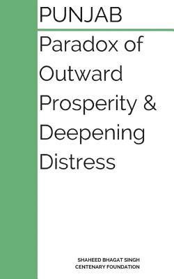 bokomslag Punjab: Paradox of Outward Prosperity and Deepening Distress: A Booklet on the Dilemmas of Punjab