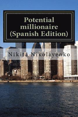 Potential millionaire (Spanish Edition) 1