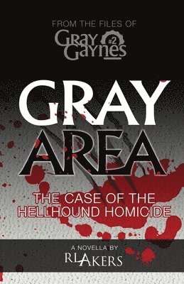 Gray Area: The Case of the Hellhound Homicide