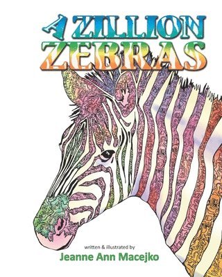 Jeanne Ann Macejko - A Zillion Zebras, Häftad