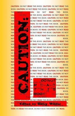 Holly Winter - Caution: Do Not Read This Book, Häftad