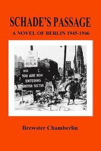 bokomslag Schade's Passage: A Novel of Berlin 1945-1946